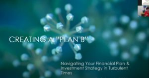OWM Webinar: Creating A Plan B – Navigating Your Financial Plan & Investment Strategy in Turbulent Times post image
